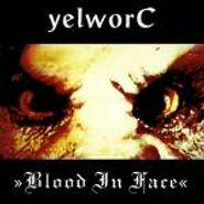 YelworC, Blood In Face (CD)